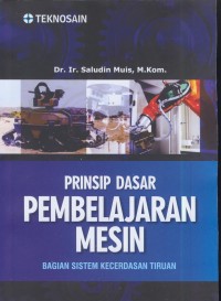 Image of Prinsip-prinsip pembelajaran mesin : bagian sistem kecerdasan tiruan