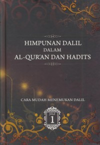 Image of Himpunan dalil dalam Al-Qur'an dan hadist :cara mudah menemukan dalil Jil.1