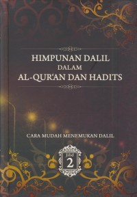 Image of Himpunan dalil dalam Al-Qur'an dan hadist :cara mudah menemukan dalil Jil.2