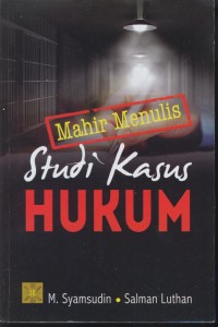 Image of Mahir menulis studi kasus hukum