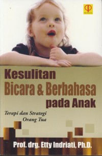 Image of Kesulitan bicara & berbahasa pada anak : terapi dan strategi orang tua