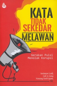 Image of Kata tidak sekedar melawan : gerakan puisi menolak korupsi