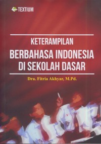 Image of Keterampilan berbahasa Indonesia di sekolah dasar
