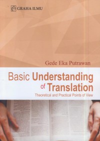 Image of Basic understanding of translation : Theoretical and practical points of view
