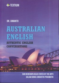 Image of Australian english authentic english coversations : dan beberapa kilas states of the arts dalam dunia liguistik pragmatik