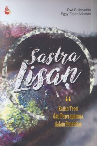 Image of Sastra lisan : kajian teori dan penerapannya dalam penelitian