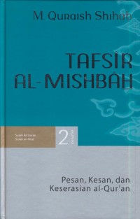 Image of Tafsir al-misbah :Pesan, kesan, dan keserasian al-Qur'an (Surah ali imran, surah an-nisa') Jil. 2