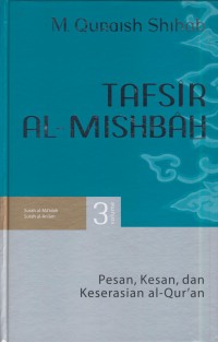 Image of Tafsir al-misbah :Pesan, kesan, dan keserasian al-Qur'an (Surah al-maidah, surah al-anam) Jil. 3