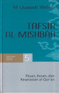 Image of Tafsir al-misbah : Pesan, kesan, dan keserasian al-Qur'an (Surah at-taubah, surah yunus, surah Hud) Jil. 5