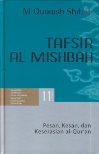 Image of Tafsir al-misbah :Pesan, kesan, dan keserasian al-Qur'an (Surah fathir, surah yasin, surah ash-shafffat, surah shad, surah az-zumar, surah ghafir) Jil. 11