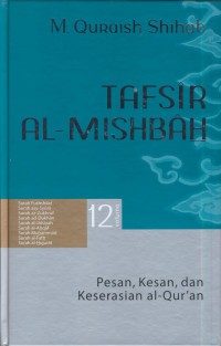 Image of Tafsir al-misbah :Pesan, kesan, dan keserasian al-Qur'an (Surah fushshilat, surah asy-syura, surah az-zukhruf, surah ad-dukhan, surah  al-jatsiyah, al-ahqaf, surah muhammad, surah al-fath, surah al-hujarat) Jil. 12
