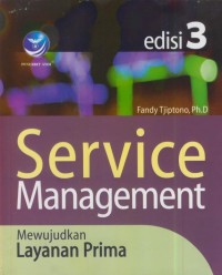 Image of Service management : mewujudkan layanan prima (edisi 3)