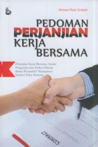 Image of Pedoman perjanjian kerja bersama : perjanjian kerja bersama antara pengusaha dan serikat pekerja dalam perspekrif manajemen sumber daya manusia