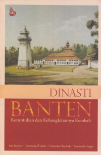 Image of Dinasti Banten : keruntuhan dan kebangkitannya kembali