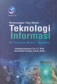 Image of Perencangan tata kelola teknologi informasi
