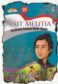 Image of Cut Meutia : berjuang sampai akhir hayat