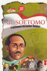 Image of dr. Soetomo : pahlawan bergelar dokter