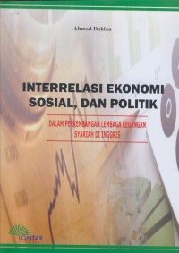 Image of Interrelasi ekonomi sosial, dan politik : dalam perkembangan lembaga keuangan syariah di Inggris