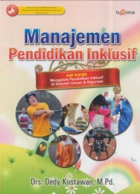 Image of Manajemen pendidikan inklusif : kiat sukses mengelola pendidikan inklusif di sekolah umum dan kejuruan