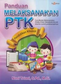 Image of Panduan melaksanakan PTK : Pendidikan khusus