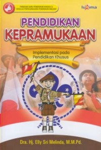 Image of Pendidikan kepramukaan : implementasi pada pendidikan khusus