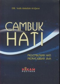 Image of Cambuk hati : melembutkan hati menyejukkan jiwa