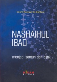 Image of Nashaihul ibad : menjasi santun dan bijak