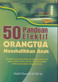 Image of 50 panduan efektif orang tua menshalihkan anak