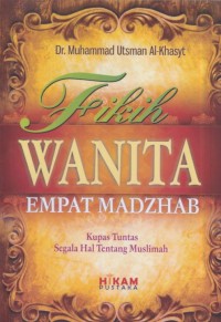 Image of Fikih wanita empat madzhab : kupas tuntas segala hal tentang muslimah