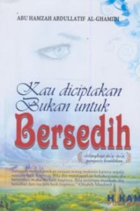 Image of Kau diciptakan bukan untuk bersedih