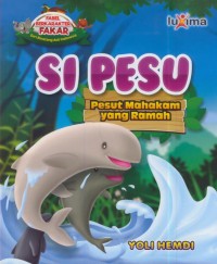 Image of Si pesu : pesut mahakam yang ramah