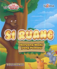 Image of Si ruang : beruang madu yang pemalu