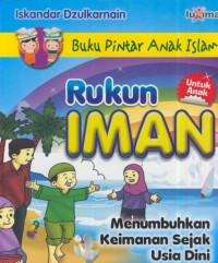 Image of Rukun Iman : Menumbuhkan Keimanan Sejak Usia Dini
