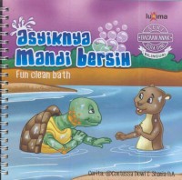 Image of Asyiknya mandi bersin  : fun clean bath (bilingual)