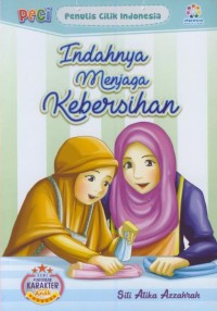 Image of Indahnya menjaga kebersihan : PECI (penulis cilik Indonesia)