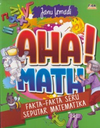 Image of Aha ! math : fakta-fakta seru seputar matematika