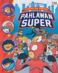 Image of Kumpulan cerita : pahlawan super