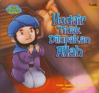 Image of Hudair tidak dilupakan Allah