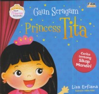 Image of Gaun seragam pricess tita : cerita tentang sikap mandiri