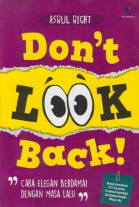 Image of Don't look back : cara elegan berdamai dengan masa lalu