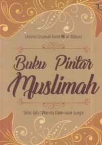 Image of Buku pintar muslimah : sifat-sifat wanita dambaan surga