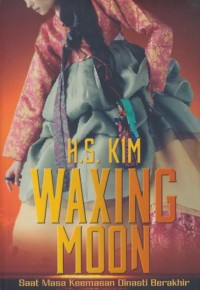 Image of Waxing moon : saat masa keemasan dinasti berakhir