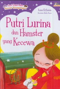 Image of Putri lurina dan hamster yang kecewa