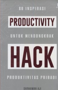 Image of 80 Inspirasi produktivity untuk mendongkrak hack : produktivitas pribadi