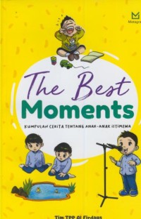 Image of The best moments : kumpulan cerita tentang anak-anak istimena