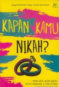 Image of Kapan kamu nikah? : jangan menikah! kalau cuman ikut-ikutan