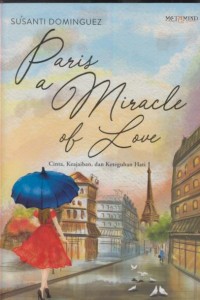 Image of Paris a miracle of love : Cinta,keajaiban dan keteguhan hati
