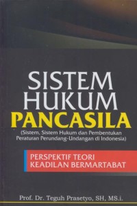 Image of Sistem hukum pancasila : sistem, sistem hukum dan pembentukan peraturan perundang-undangan di Indonesia