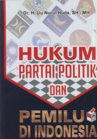 Image of Hukum partai politik dan pemilu Indonesia