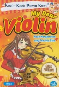 Image of My dear violin : kisah mengharukan sang pencinta biola